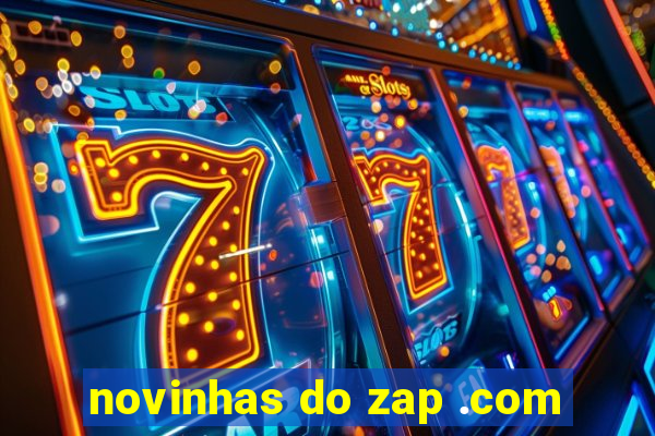 novinhas do zap .com